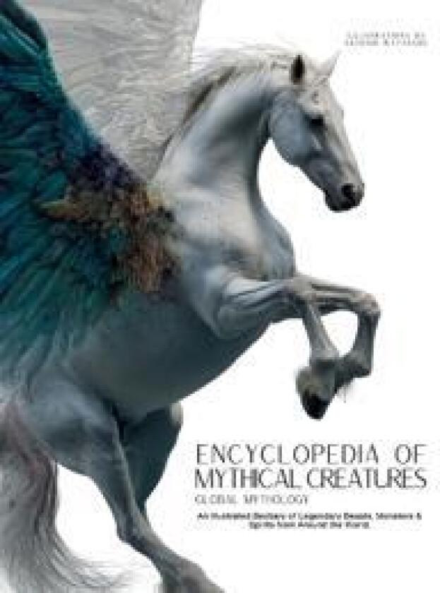 Encyclopedia of Mythical Creatures - Global Mythology