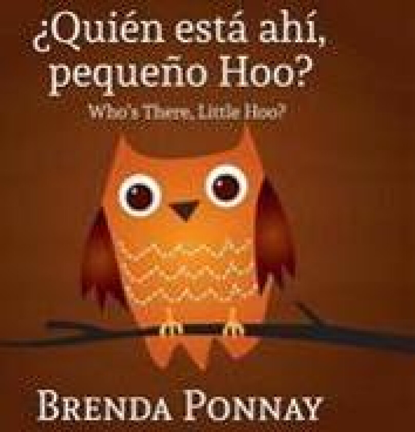 Quien esta ahi, Pequeqo Hoo?/ Who's there, Little Hoo? (Bilingual English Spanish Edition)