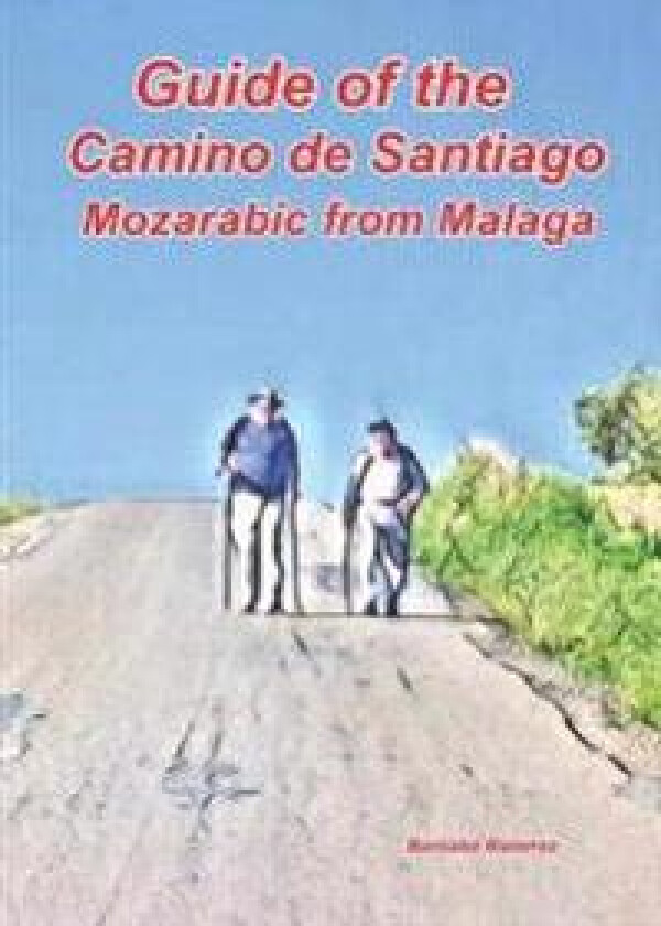 Guide of the Camino de Santiago Mozarabic from Malaga