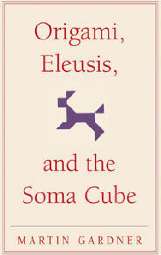 Origami, Eleusis, and the Soma Cube
