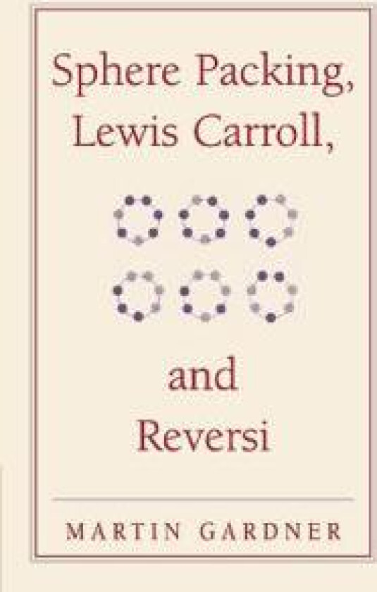 Sphere Packing, Lewis Carroll, and Reversi