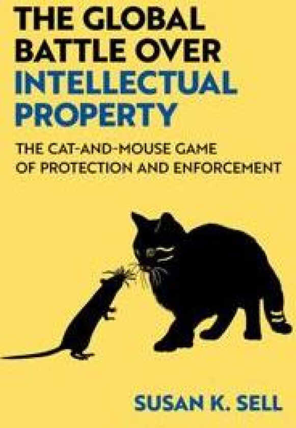 The Global Battle Over Intellectual Property