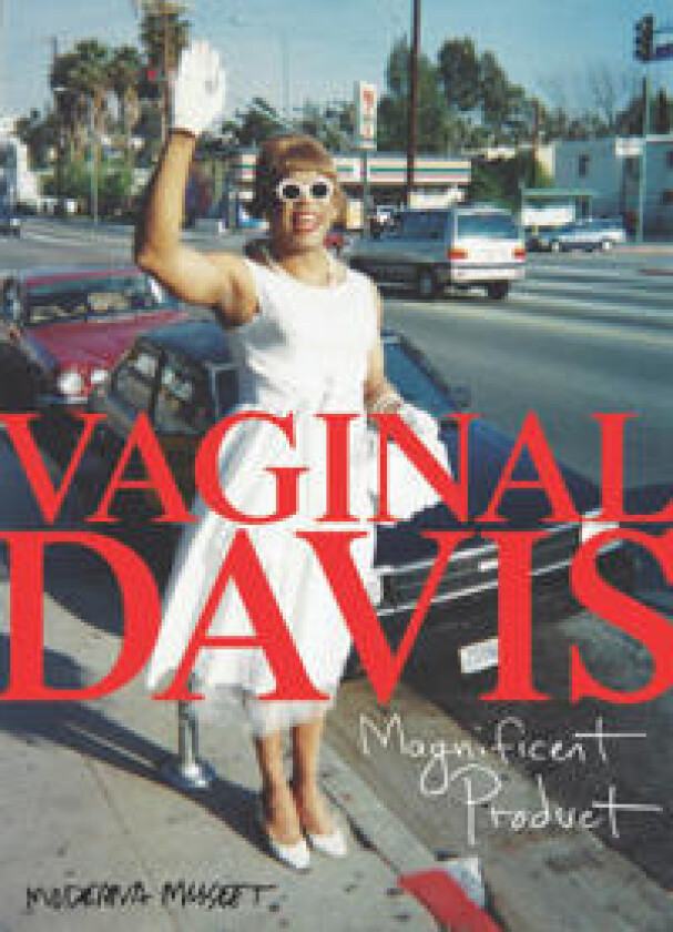 Vaginal Davis - Magnificent Product