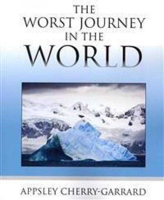 The Worst Journey in the World