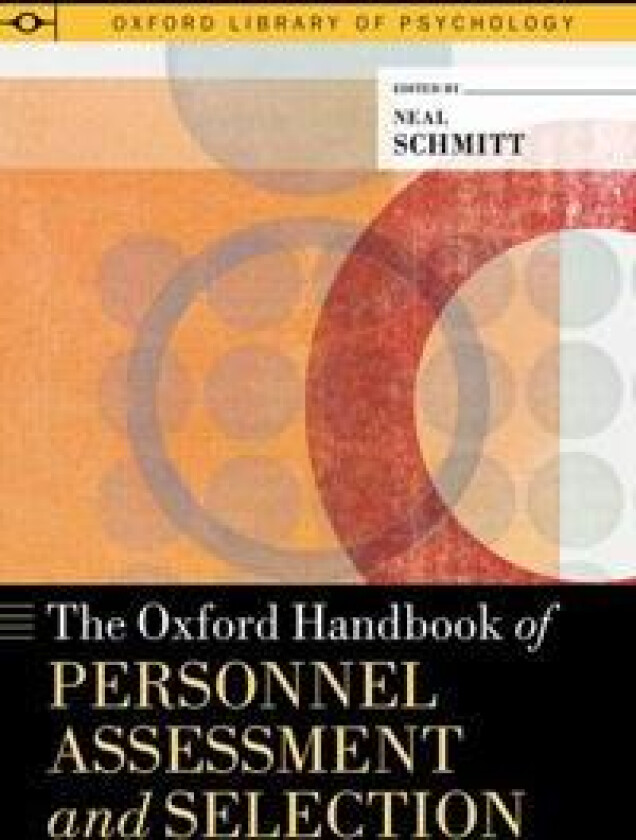The Oxford Handbook of Personnel Assessment and Selection