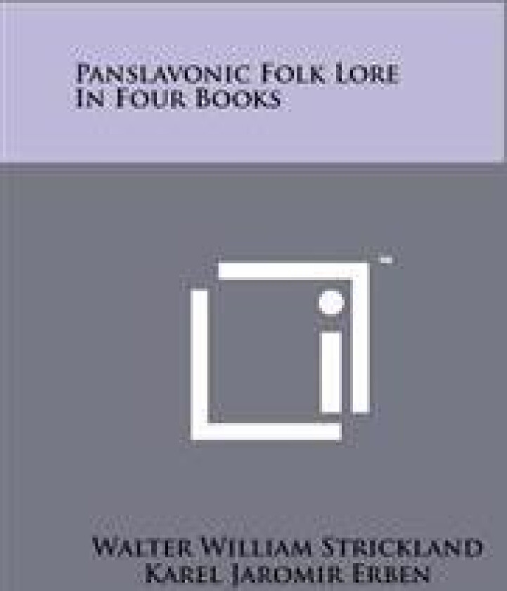 Panslavonic Folk Lore in Four Books