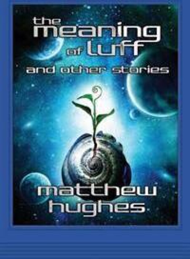 The Meaning of Luff and Other Stories