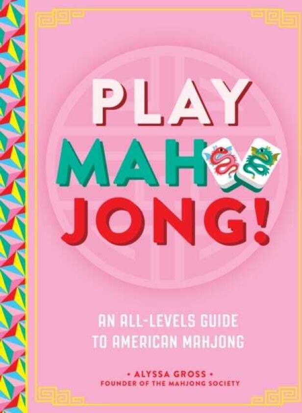 Play Mahjong! An AllLevels Guide to American Mahjong