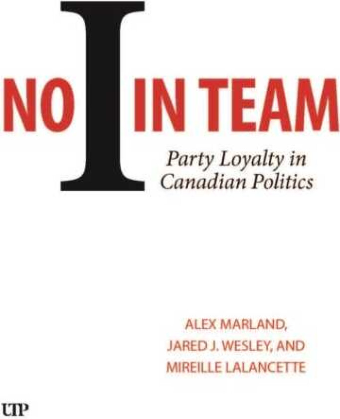 No I in Team Party Loyalty in Canadian Politics