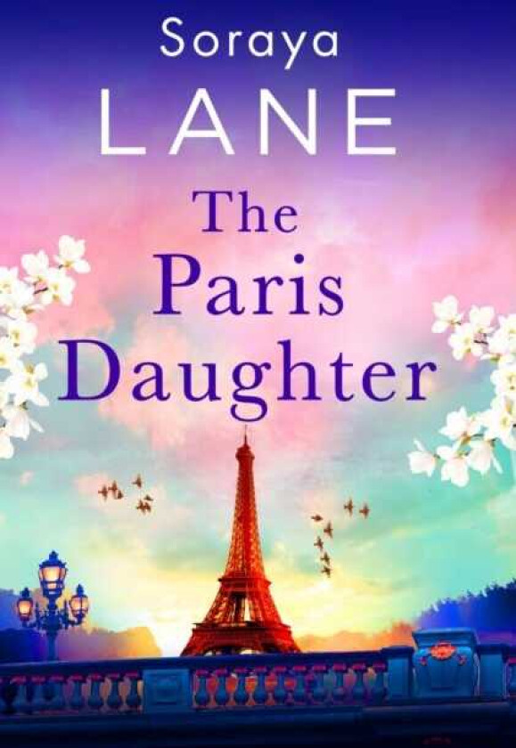 The Paris Daughter An absolutely unforgettable pageturner full of family secrets