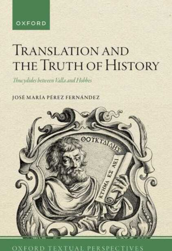 Translation and the Truth of History Thucydides between Valla and Hobbes
