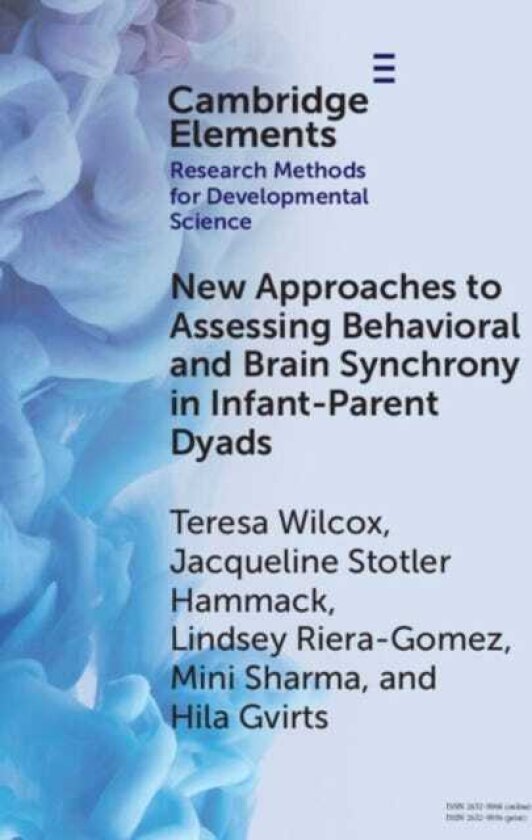 New Approaches to Assessing Behavioral and Brain Synchrony in InfantParent Dyads
