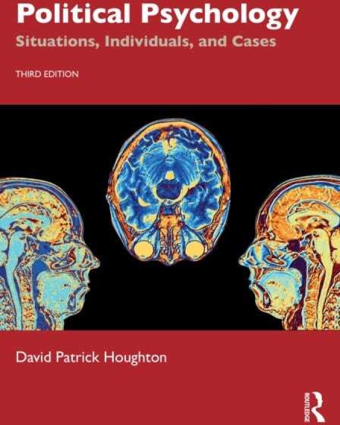 Political Psychology Situations, Individuals, and Cases