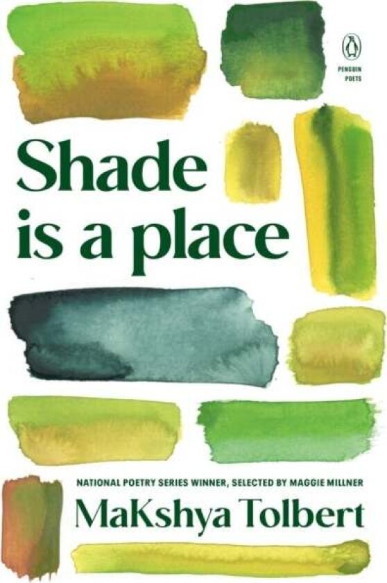 Shade is a place av MaKshya Tolbert
