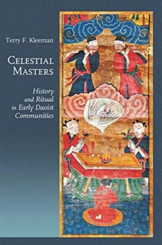 Celestial Masters av Terry F. Kleeman