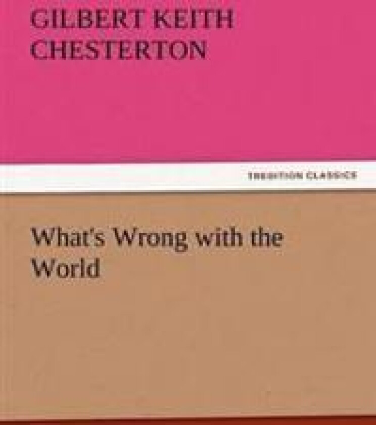 What's Wrong with the World