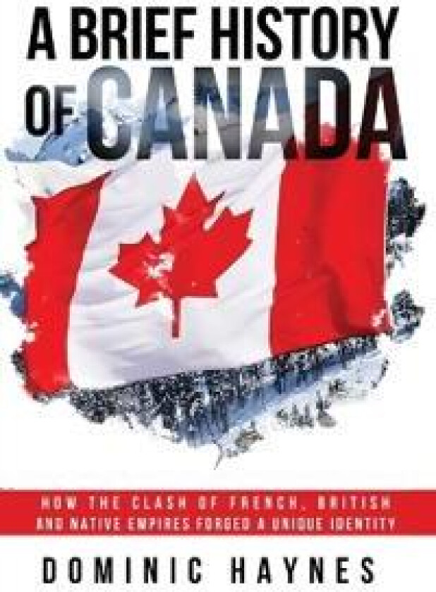 A Brief History of Canada