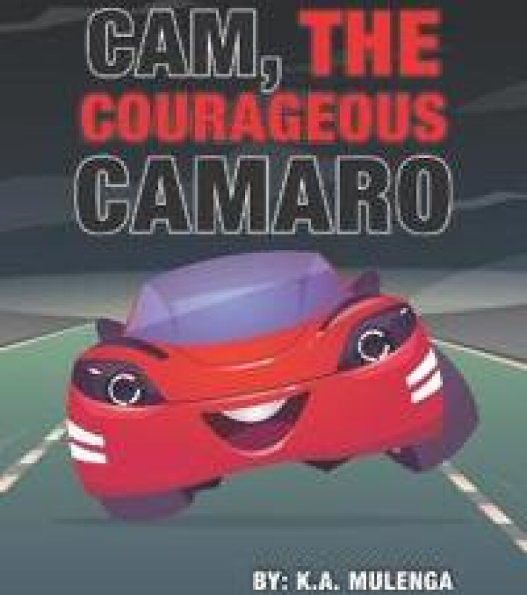 Cam the Courageous Camaro