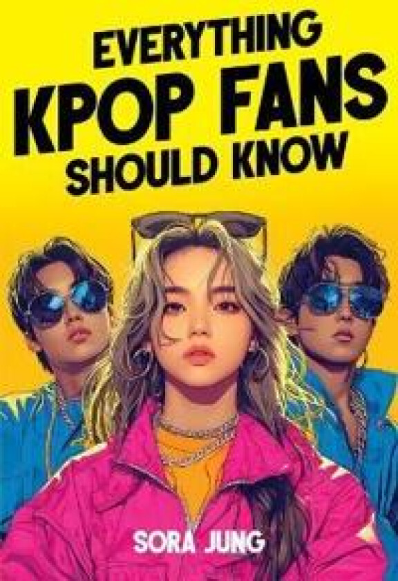 Everything K-Pop Fans Should Know