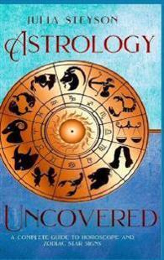 Astrology Uncovered Hardcover Version