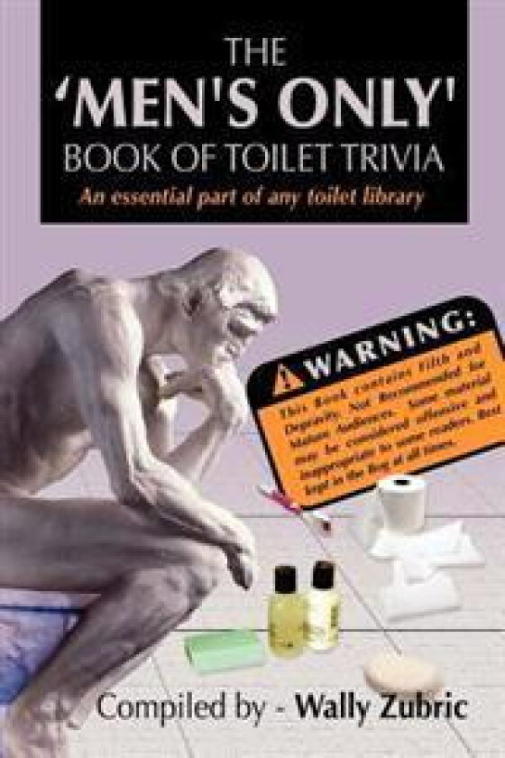 The 'Men's Only' Book Of Toilet Trivia