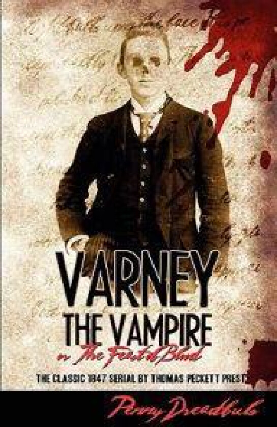 Varney The Vampire: Or 'The Feast Of Blood'