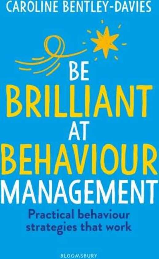 Be Brilliant at Behaviour Management