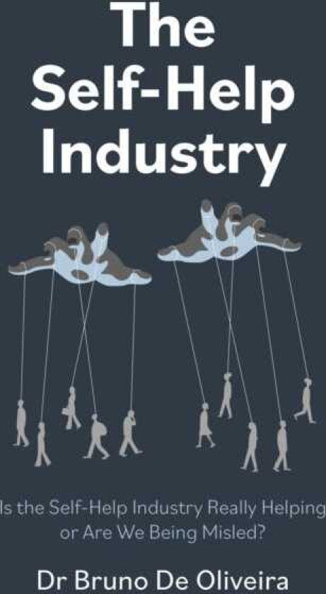 SelfHelp Industry, The Is the SelfHelp Industry Really Helping or Are We Being Misled?