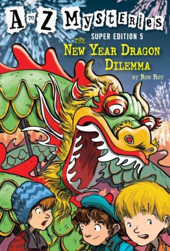 A to Z Mysteries Super Edition #5: The New Year Dragon Dilemma av Ron Roy