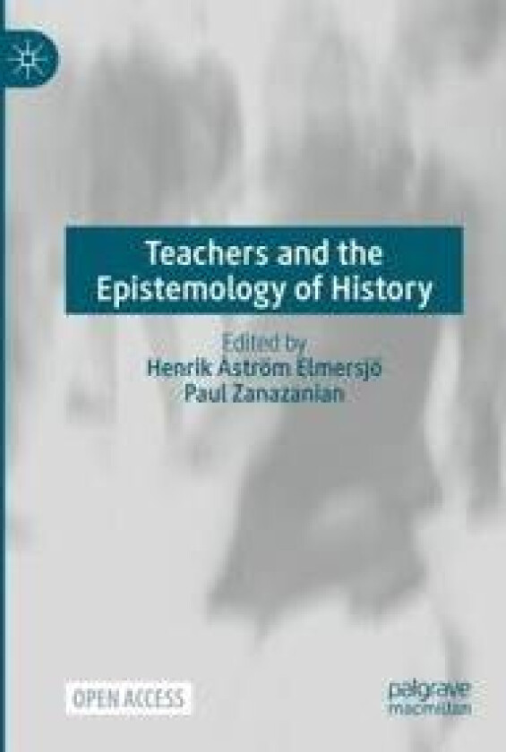 Teachers and the Epistemology of History