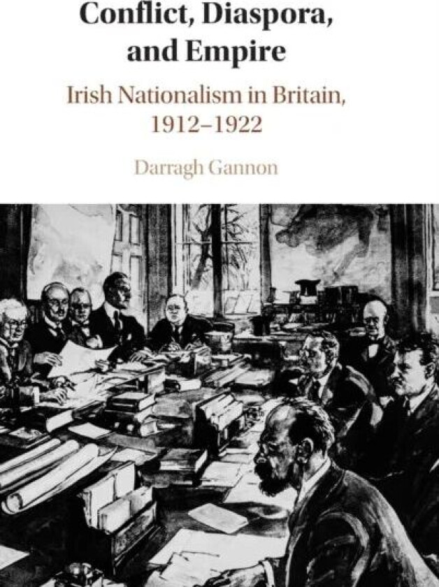 Conflict, Diaspora, and Empire av Darragh (University College Dublin) Gannon