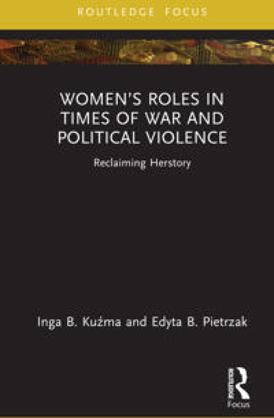 Women’s Roles in Times of War and Political Violence