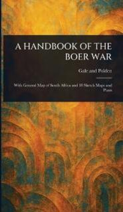 A Handbook of the Boer War