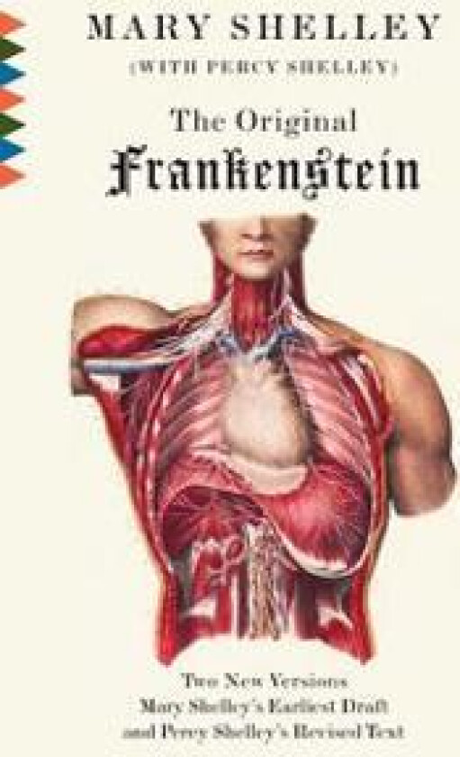 The Original Frankenstein: Or, the Modern Prometheus: The Original Two-Volume Novel of 1816-1817 from the Bodleian Library Manuscripts