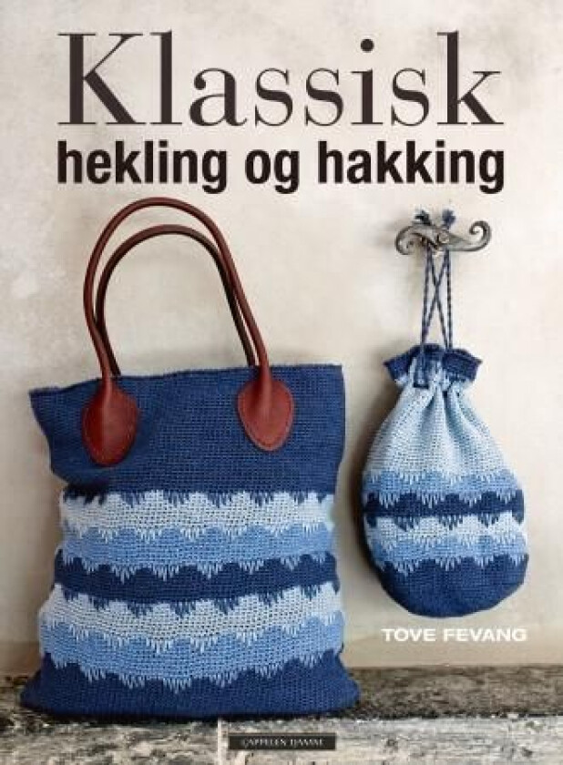 Klassisk hekling og hakking av Tove Fevang