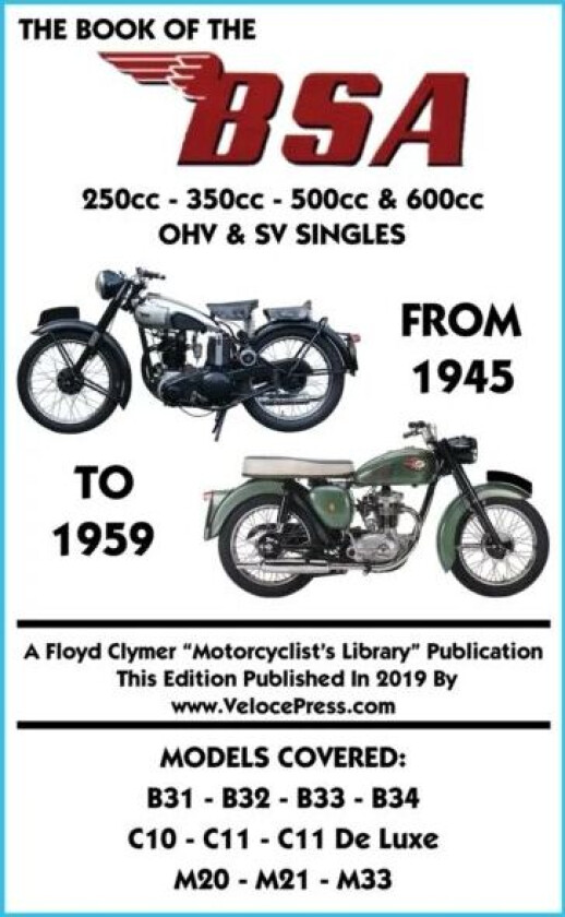 BOOK OF THE BSA (GROUPS B, C & M) 250cc - 350cc - 500cc & 600cc OHV & SV SINGLES FROM 1945 TO 1959 av W C Haycraft