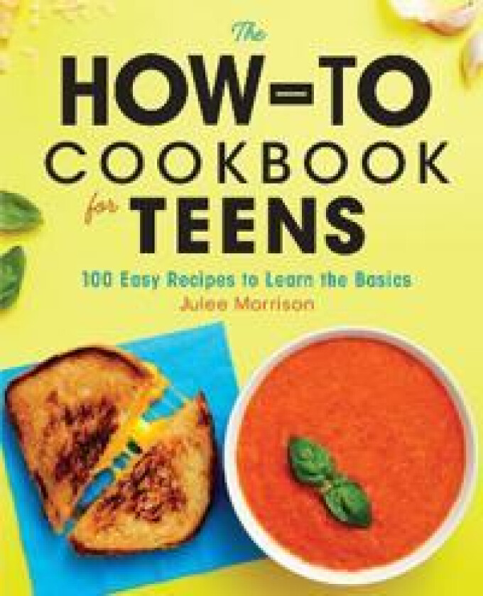The How-To Cookbook for Teens