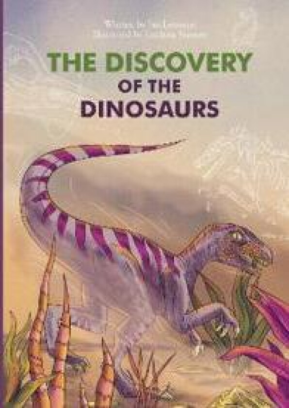 The Discovery of the Dinosaurs