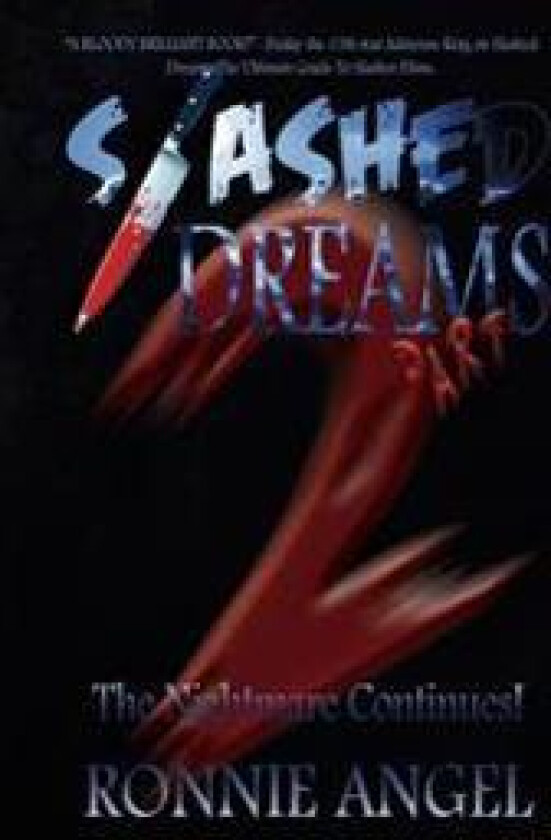 Slashed Dreams, Part 2: The Nightmare Continues!
