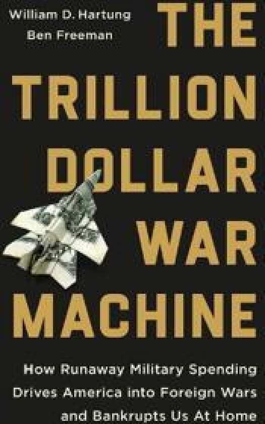 The Trillion Dollar War Machine