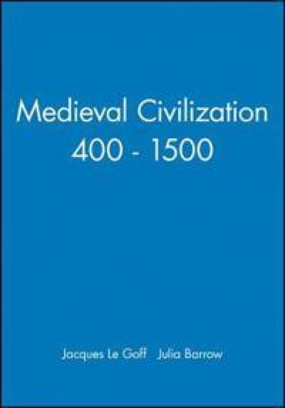 Medieval Civilization 400 - 1500