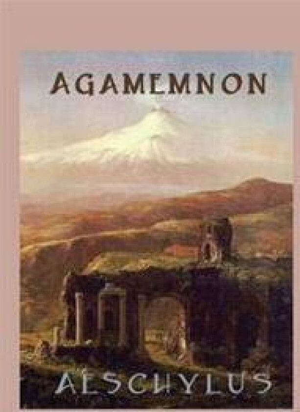 Agamemnon - Aeschylus, Aeschylus