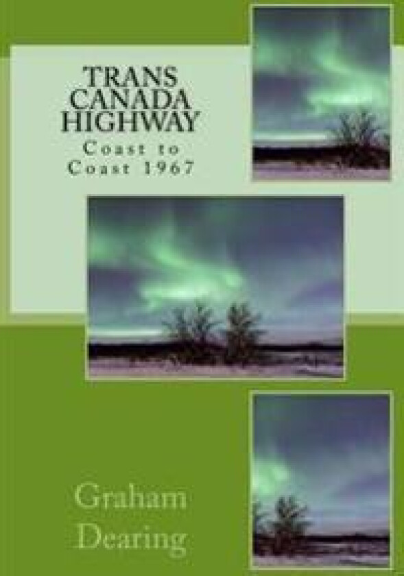 Trans Canada Highway: Coast to Coast in 1967