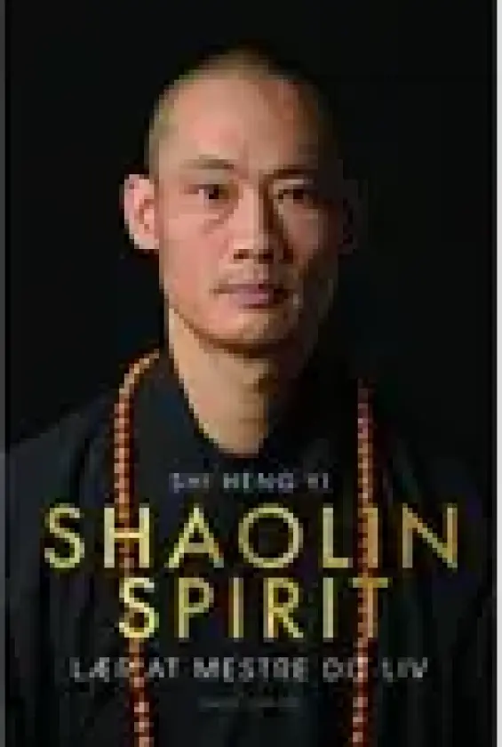 Shaolin Spirit | Shi Heng Yi | Språk: Dansk