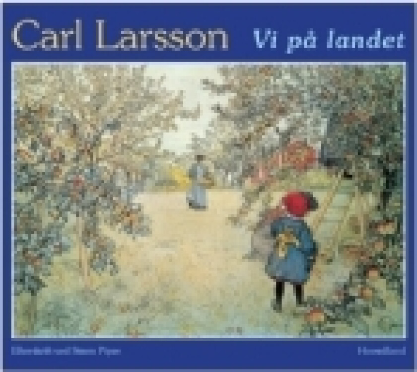 Vi på landet | Carl Larsson | Språk: Dansk