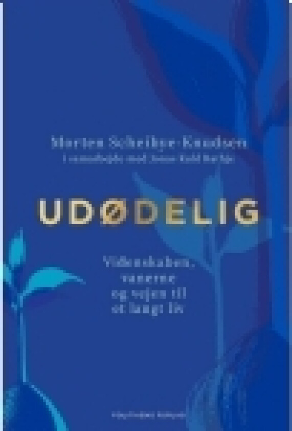 Udødelig | Jonas Kuld-Rathje Morten Scheibye-Knudsen | Språk: Dansk