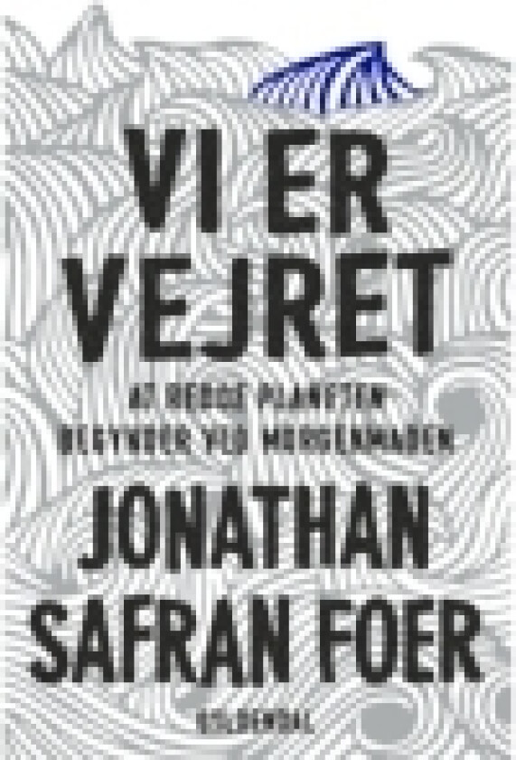 Vi er vejret | Jonathan Safran Foer | Språk: Dansk