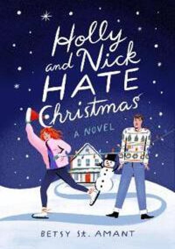 Holly and Nick Hate Christmas