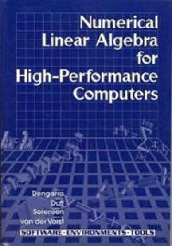 Numerical Linear Algebra for High Performance Computers