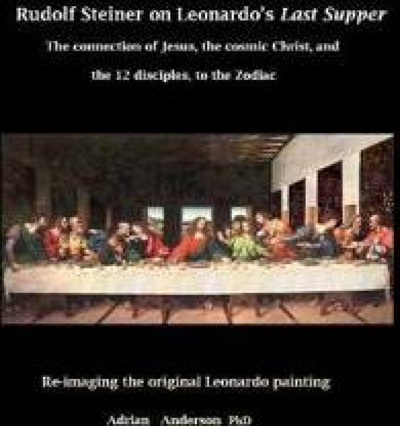 Rudolf Steiner on Leonardo's Last Supper